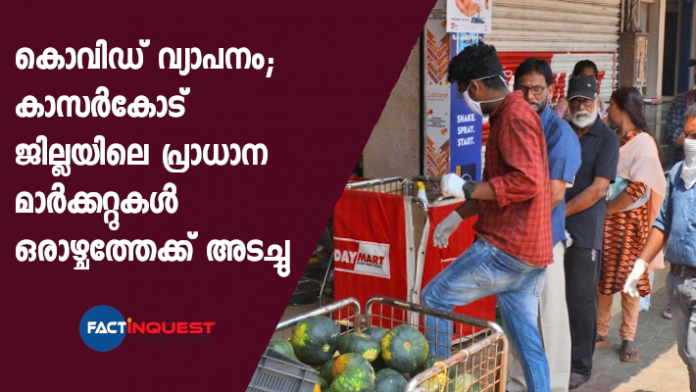 main markets in kasargod closed for one week