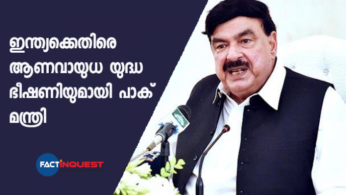 Pakistan minister Sheikh Rasheed threatens India with nuclear war